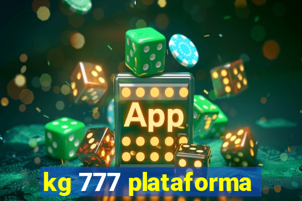 kg 777 plataforma